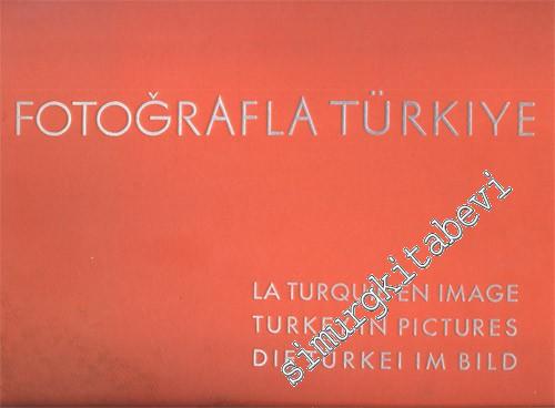 Fotoğrafla Türkiye = La Turquie en Image = Turkey in Pictures = Die Türkei im Bild -