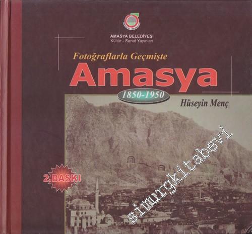 Fotoğraflarla Geçmişte Amasya: 1850 - 1950 CİLTLİ