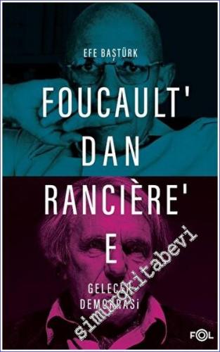 Foucault'dan Ranciere'e Gelecek Demokrasi - 2023