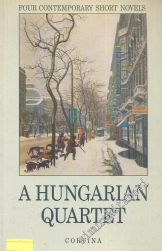 Four Contemporary Short Novels A Hungarian Quartet