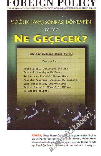 FP - Foreign Policy: Küresel Politika, Ekonomi ve Fikirler: Dosya: Soğuk Savaş Sonrası Dönemin Yerine Ne Geçecek? - Sayı: 8    Yıl: 2  Kış