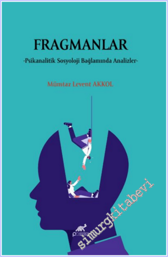 Fragmanlar: Psikanalitik Sosyoloji Bağlamında Analizler - 2026