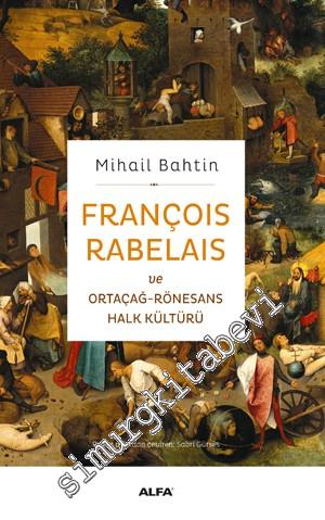 François Rabelais ve Ortaçağ Rönesans Halk Kültürü