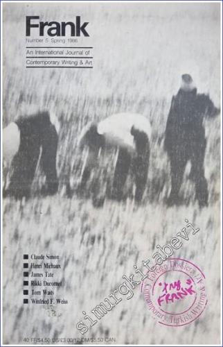 Frank - An International Journal Of Contemporary Writing & Art - Foreign Dossier : Contemporary Turkish Writing - Sayı: 5      Spring 1986
