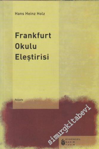 Frankfurt Okulu Eleştirisi -