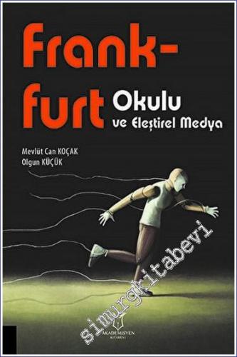 Frankfurt Okulu ve Eleştirel Medya -        2022