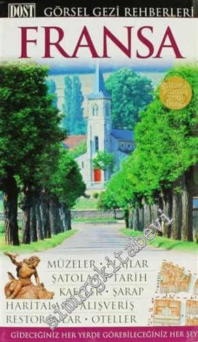 Fransa Görsel Gezi Rehberleri: Gideceğiniz Her Yerde Görebileceğiniz Her Şey -        2011