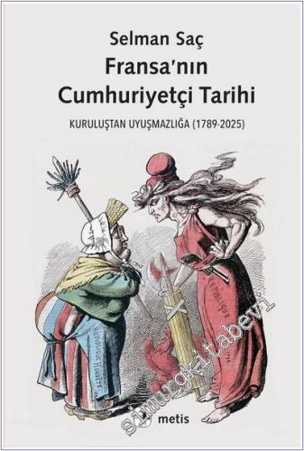 Fransa'nın Cumhuriyetçi Tarihi: Kuruluştan Uyuşmazlığa (1789 - 2025) -        2025