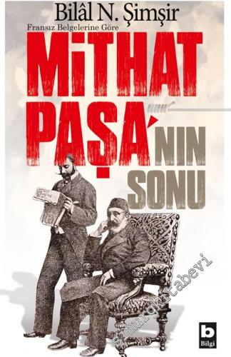 Fransız Belgelerine Göre Mithat Paşa'nın Sonu (1878 - 1884)  -