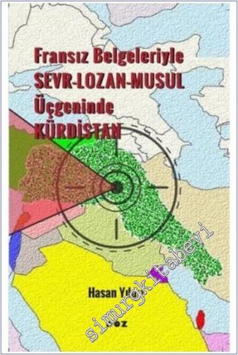 Fransız Belgeleriyle Sevr-Lozan-Musul Üçgeninde Kürdistan -        2023