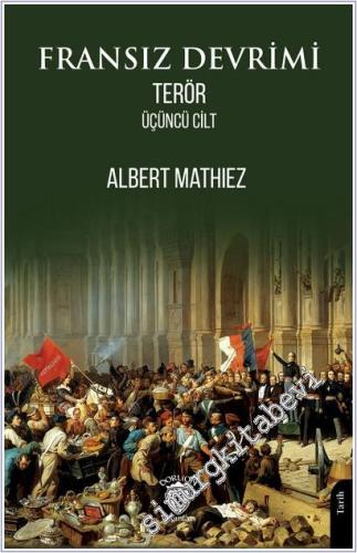 Fransız Devrimi Terör - Üçüncü Cilt - 2025