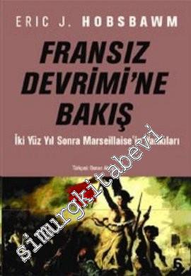 Fransız Devrimine Bakış: İki Yüz Yıl Sonra Marseillaise'in Yankıları -