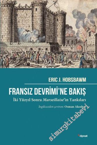 Fransız Devrimine Bakış: İki Yüz Yıl Sonra Marseillaise'in Yankıları -        2021
