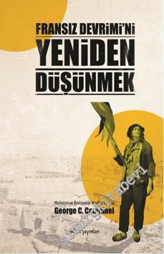 Fransız Devrimi'ni Yeniden Düşünmek: Marksizm ve Revizyonist Meydan Okuma -