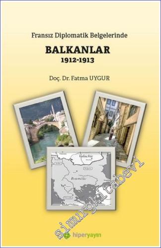 Fransız Diplomatik Belgelerinde Balkanlar 1912-1913 - 2023
