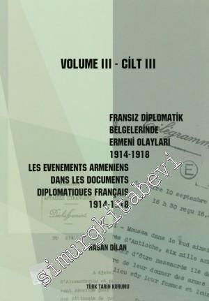 Fransız Diplomatik Belgelerinde Ermeni Olayları 1914-1918-Cilt 3 / Les