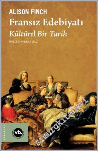 Fransız Edebiyatı : Kültürel Bir Tarih -        2024