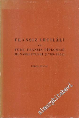 Fransız İhtilali ve Türk - Fransız Diplomasi Münasebetleri ( 1789 - 18