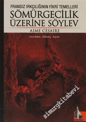 Fransız Irkçılığının Fikri Temelleri Sömürgecilik Üzerine Söylev