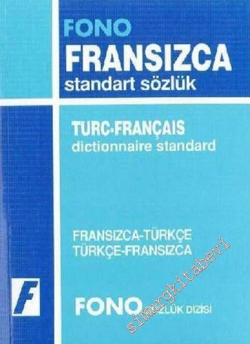 Fransızca Standart Sözlük, Fransızca - Türkçe, Türkçe - Fransızca
