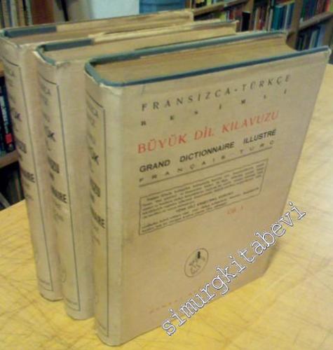 Fransızca - Türkçe Resimli Büyük Dil Kılavuzu = Grand Dictionnaire Illustré Français - Turc  -  3 Cilt TAKIM -