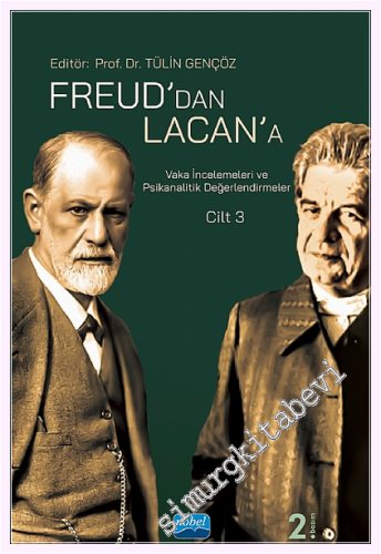 Freud'dan Lacan'a Vaka İncelemeleri ve Psikanalitik Değerlendirmeler Cilt: 3 -         2026