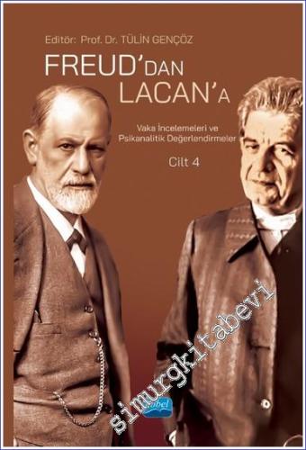 Freud'dan Lacan'a Vaka İncelemeleri ve Psikanalitik Değerlendirmeler Cilt: 4 -        2023