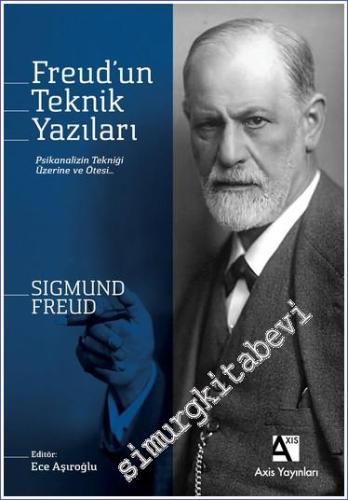 Freud'un Teknik Yazıları : Psikanalizin Tekniği Üzerine ve Ötesi -        2022