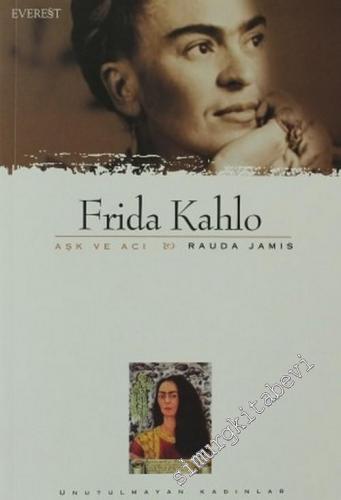 Frida Kahlo: Aşk ve Acı