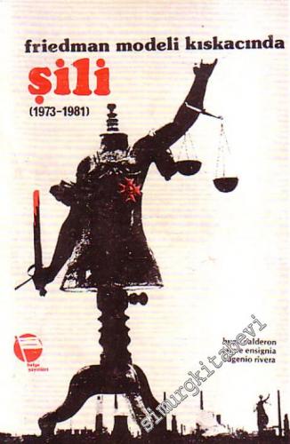 Friedman Modeli Kıskacında Şili ( 1973 - 1981 ) -        1982