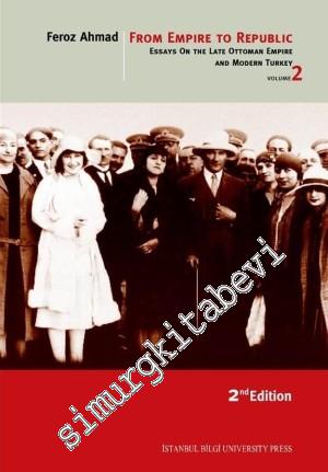 From Empire to Republic 2: Essays on the Late Ottoman Empire and Modern Turkey -