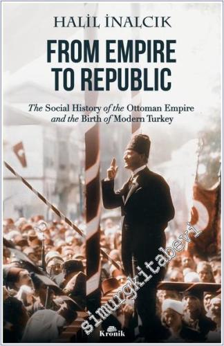 From Empire to Republic : The Social History of Ottoman Empire and the Birth of Modern Turkey -        2024