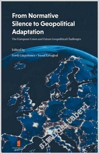 From Normative Silence to Geopolitical Adaptation : The European Union and Future Geopolitical Challenges -        2025