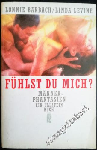 Fühlst du mich ?: Männerphantasien