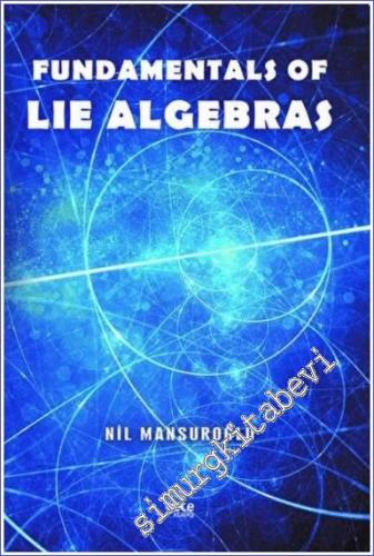 Fundamentals of Lie Algebras - 2022