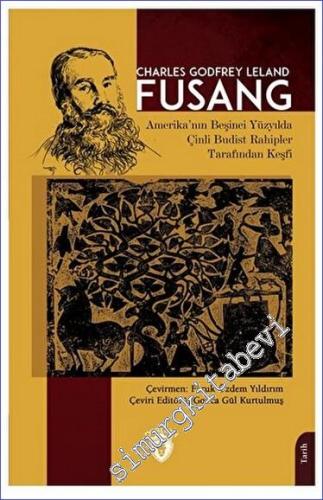 Fusang - Amerika'nın Beşinci Yüzyılda Çinli Budist Rahipler Tarafından