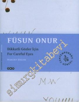 Füsun Onur - Dikkatli Gözler İçin = For careful Eyes -