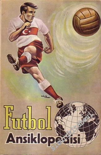 Futbol Ansiklopedisi [ Üç yazardan da İMZALI ]
