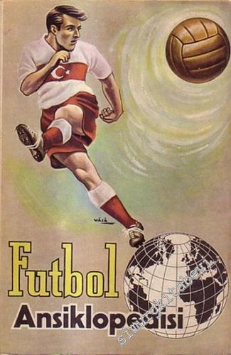 Futbol Ansiklopedisi [ Üç yazardan da İMZALI ] -