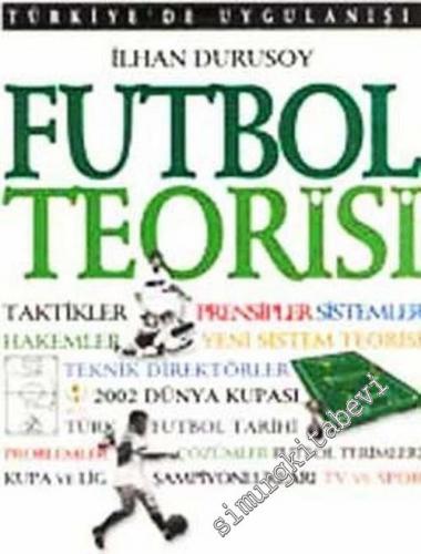 Futbol Teorisi: Türkiye'de Uygulanışı
