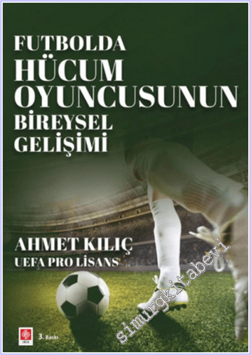Futbolda Hücum Oyuncusunun Bireysel Gelişimi - 2026
