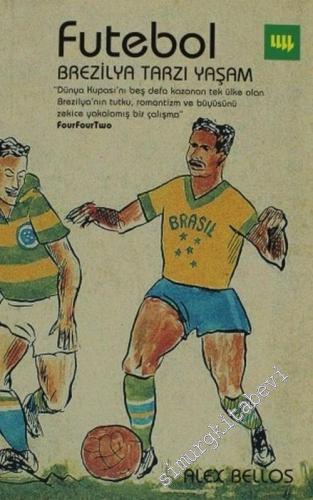 Futebol [ Futbol ]: Brezilya Tarzı Yaşam -        2003