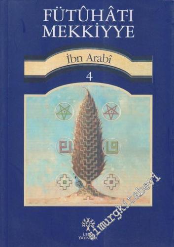 Fütuhat-ı Mekkiyye, Cilt: 4 -        2013