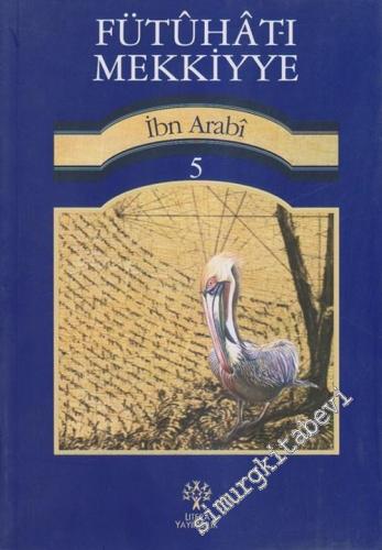 Fütuhat-ı Mekkiyye, Cilt: 5 -        2017