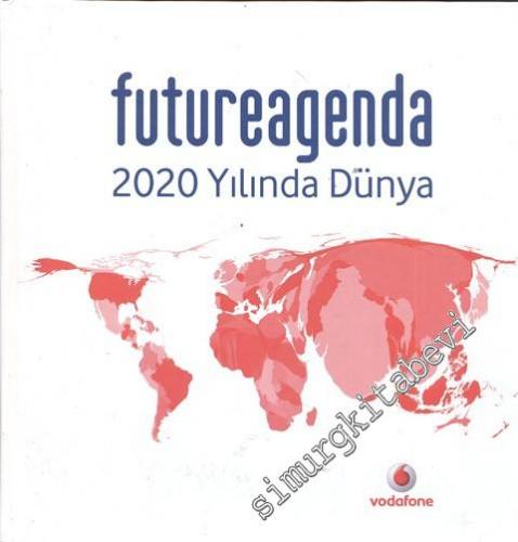 Futureagenda 2020 Yılında Dünya