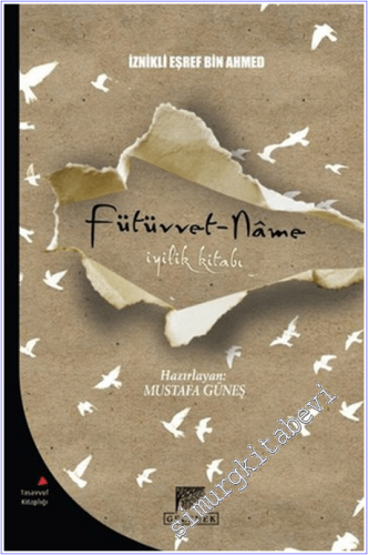 Fütüvvet-Name : İyilik Kitabı