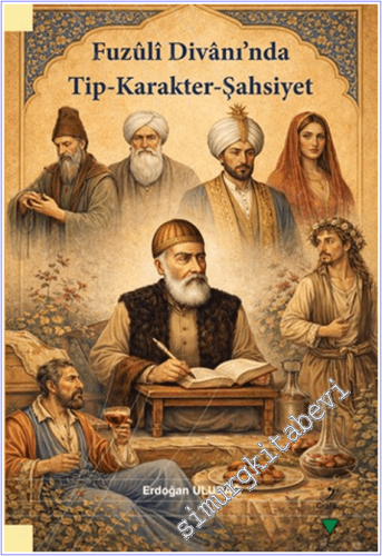 Fuzuli Divanı'nda Tip - Karakter - Şahsiyet - 2026