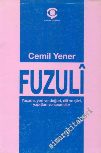 Fuzuli: Yaşamı, Yeri ve Değeri, Dili ve Şiiri, Yapıtları ve Seçmeler -        1995