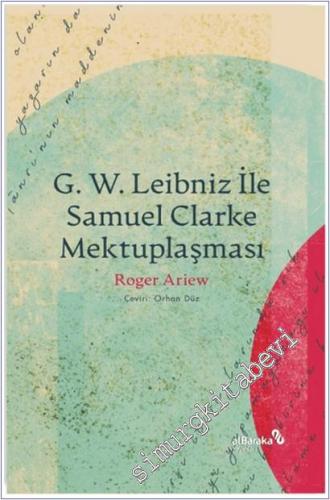 G. W. Leibniz ile Samuel Clarke Mektuplaşması -        2025
