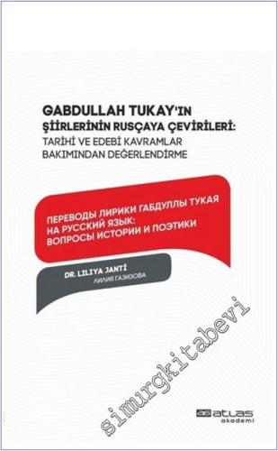 Gabdullah Tukay'ın şirler Rusçaya Çevileri : Tarihi ve Edebi Kavramlar Bakımından Değerlendirme -        2025